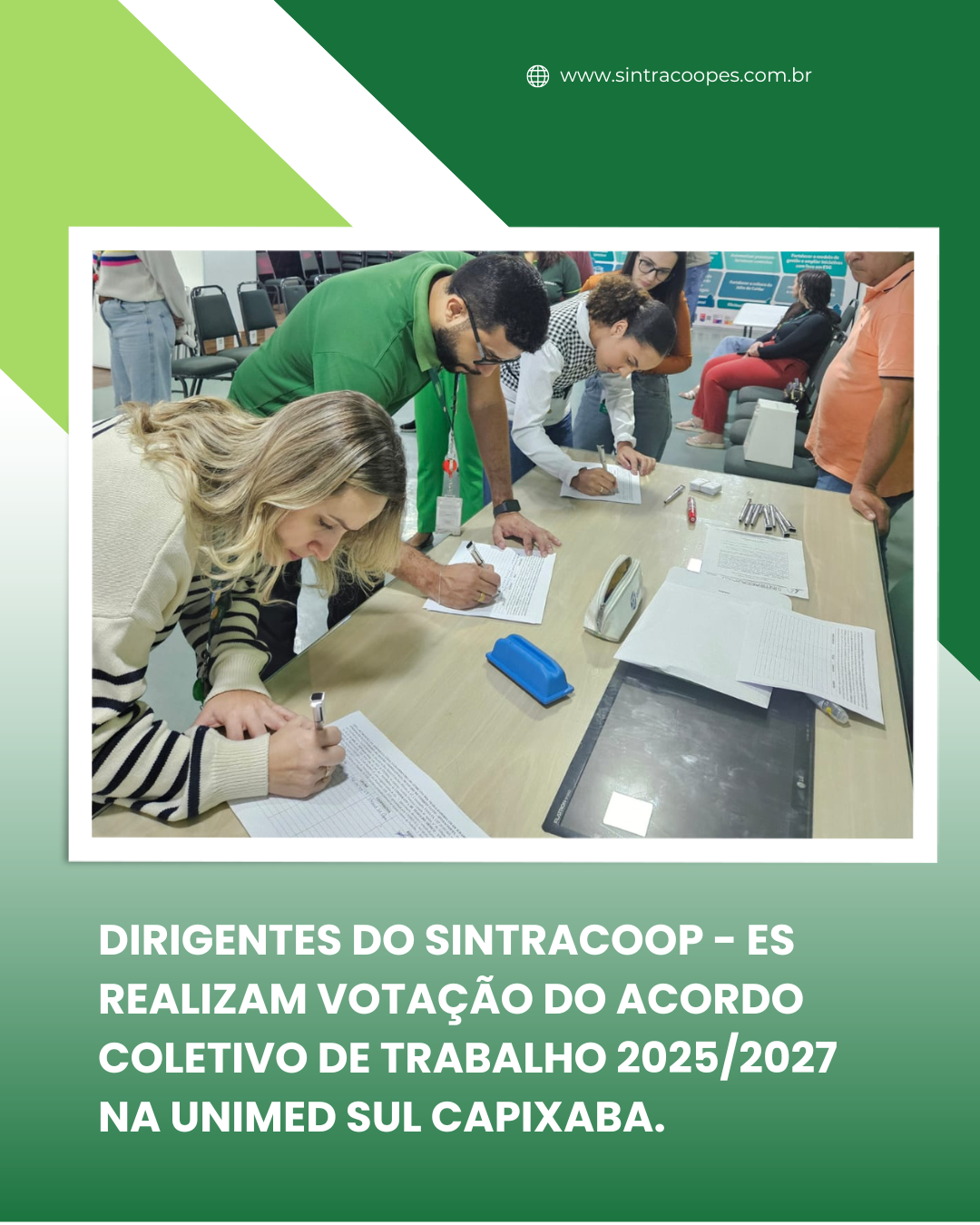 DIRIGENTES DO SINTRACOOPES REALIZAM VOTAÇAO DO ACORDO COLETIVO DE TRABALHO 2025/2027 NA UNIMED SUL CAPIXABA.